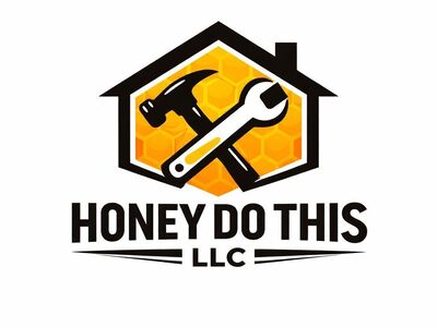 Bust out your list !!! Call Honey Do This LLC