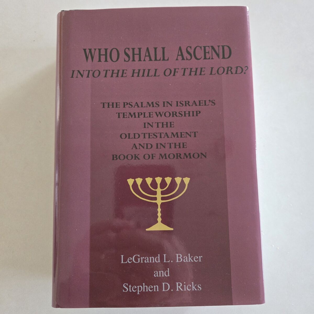 Signed- Who Shall Ascend Into The Hill Of The Lord