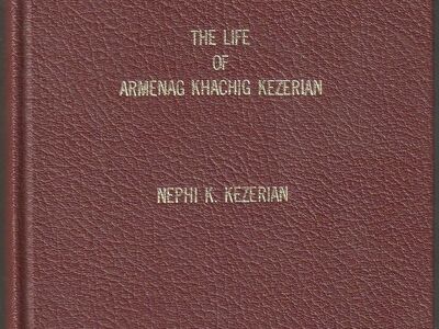 EKTEE! EKTEE! The Life of Armenag Khachig Kezerian
