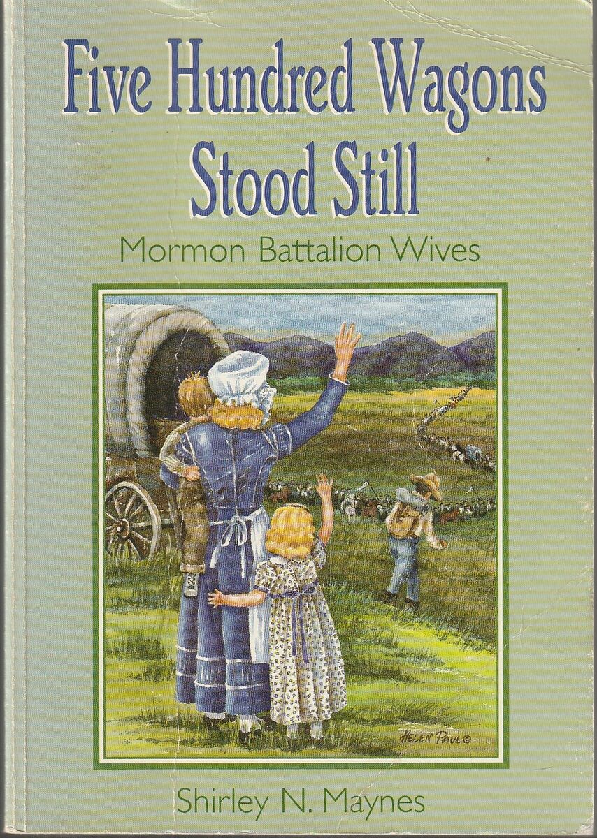 Five hundred wagons stood still: Mormon Battalion wives