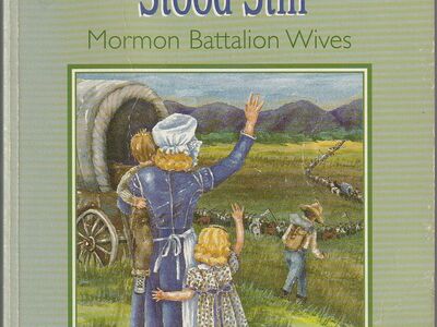Five hundred wagons stood still: Mormon Battalion wives