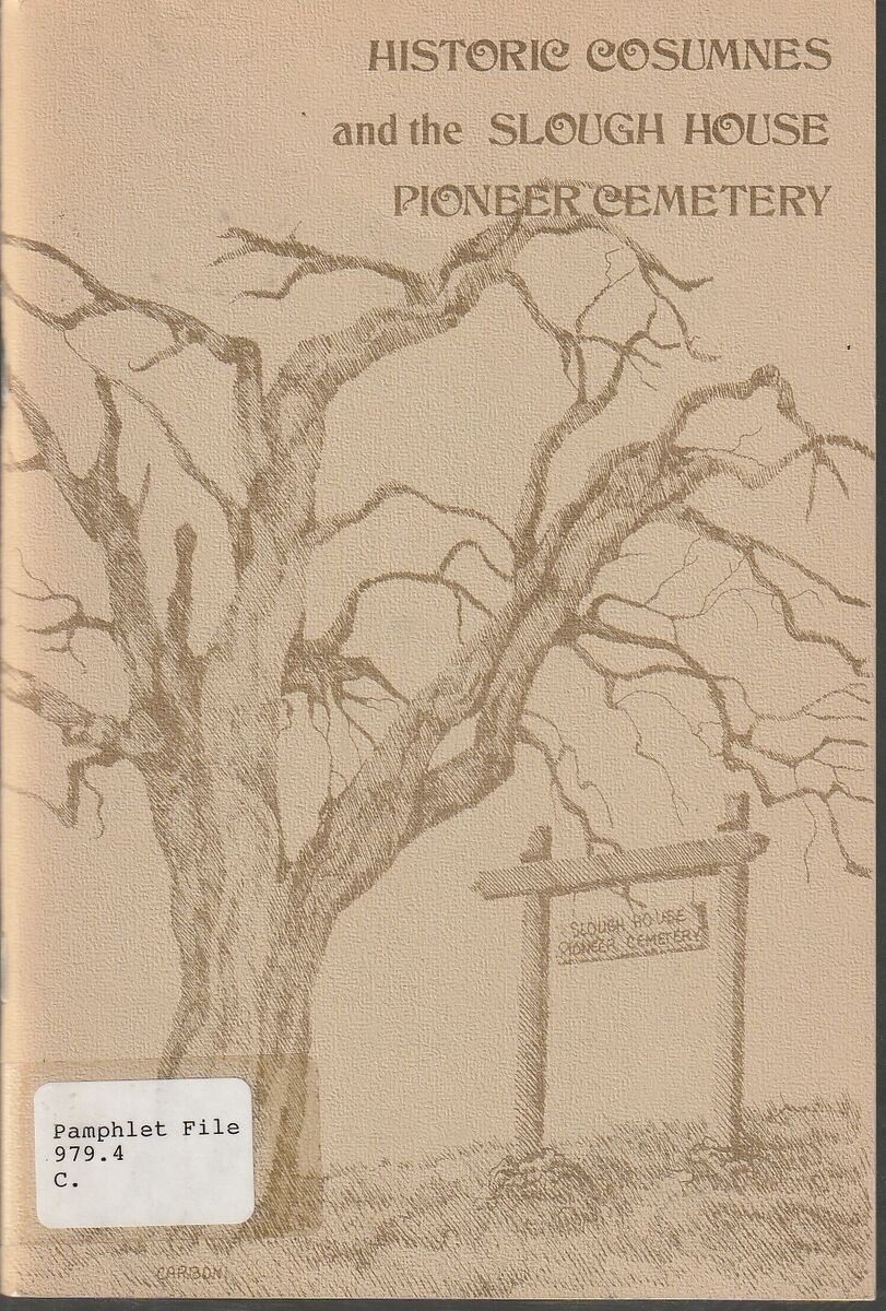 Historic Cosumnes and The Slough House Pioneer Cemetery