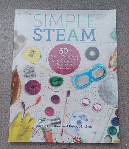 Simple STEAM: 50+ Science Technology Engineering Art Math Activities Ages 3-6 by Forestieri & Mitchell