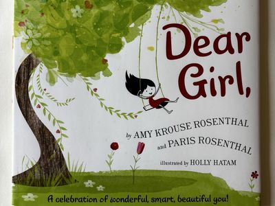 #1 New York Times Bestseller Dear Girl, by Amy Krouse Rosenthal & Paris Rosenthal, Illustrated by Holly Hatam