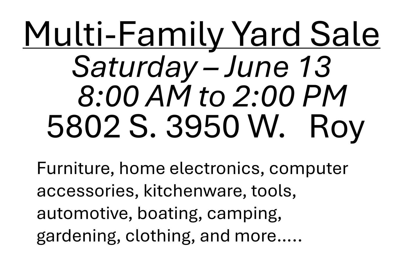 Multi-Family Yard Sale - Roy - Saturday June 13.  8:00AM to 2:00 PM