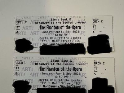 Phantom of the Opera - Eccles Theater Sunday, April 26th 6:30pm 2 tickets