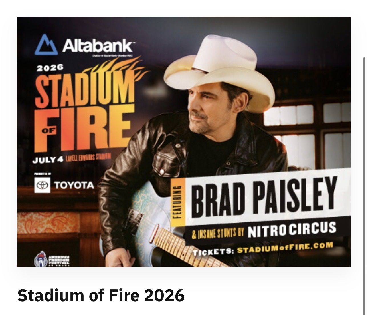 Stadium of Fire 2026 - Brad Paisley, Nitro Circus - 4 Tickets $400 total