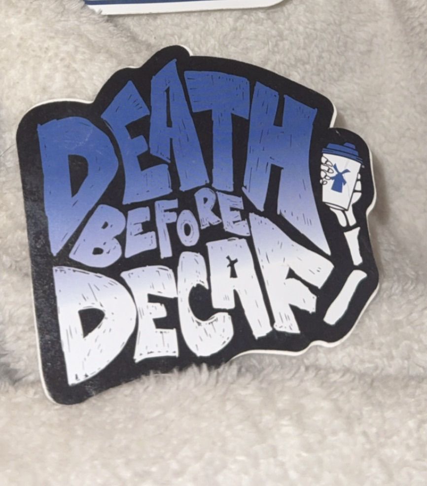Durxh Bros Sticker Death Before Decaf