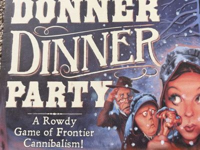 Donner Dinner Party: A Rowdy Game of Frontier Cannibalism!