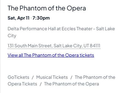 Phantom Of The Opera 2 Tickets April 11 SLC