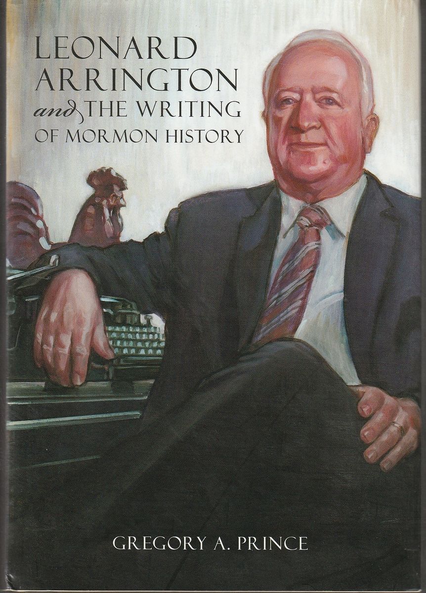 Leonard Arrington and the Writing of Mormon History