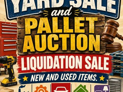 Massive Yard Sale and Pallet Auction Liquidation Sale Saturday May 30th