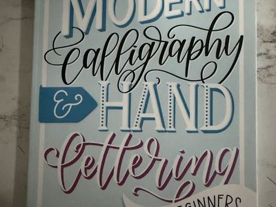 The Ultimate Guide to Modern Calligraphy & Hand Lettering for Beginners Book