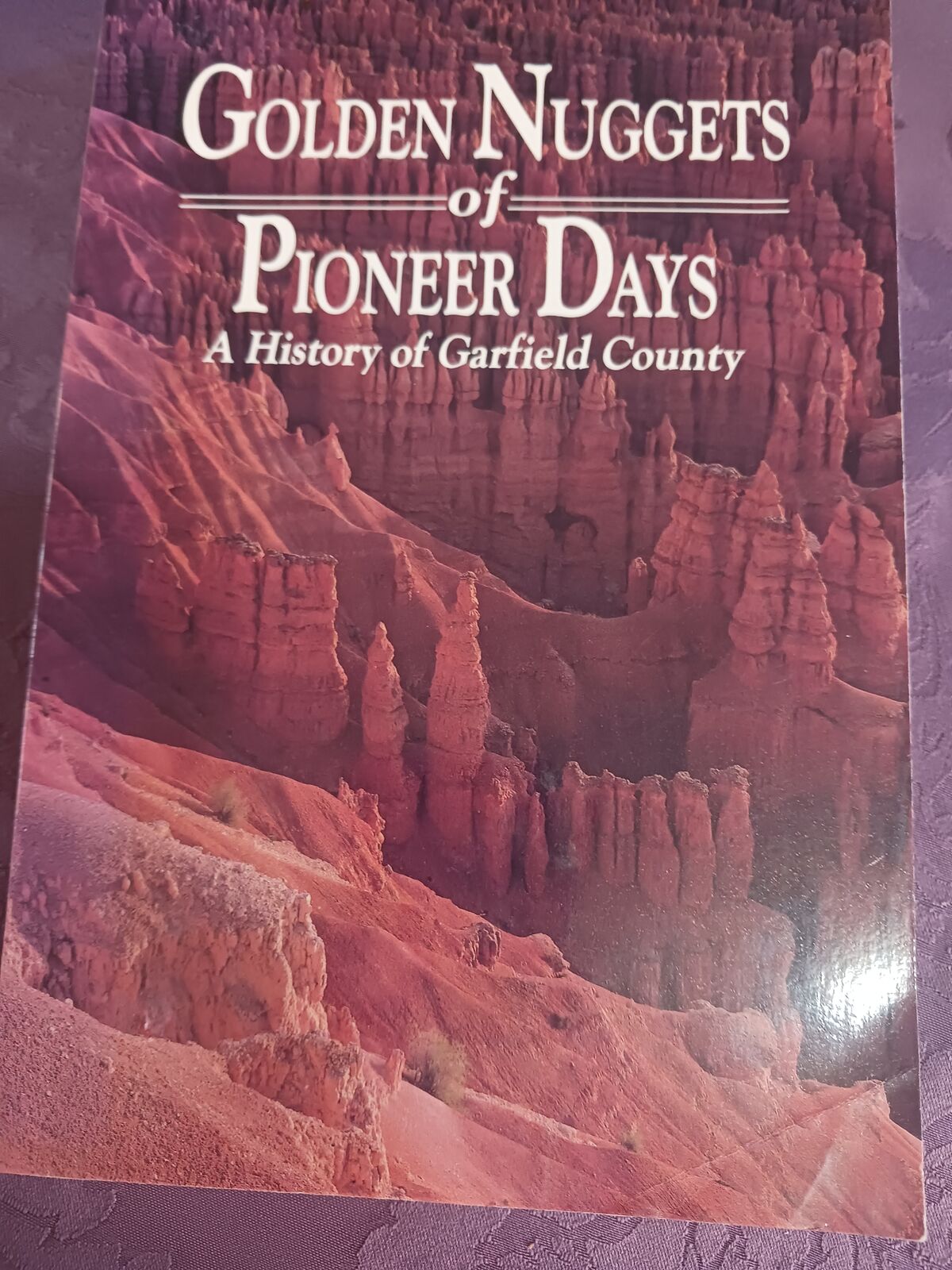 GARFIELD COUNTY - Golden Nuggets of Pioneer Days