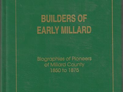 Builders of early Millard: Biographies of pioneers of Millard County, 1850 to 1875