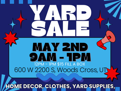 SAT. MAY 2nd - 3rd Annual GIGANTIC YARD SALE- Woods Cross HS