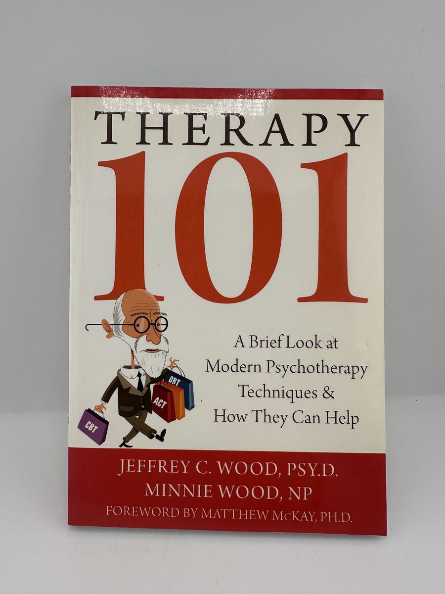 Therapy 101 Jeffrey C Wood Minnie Wood Psychotherapy Self Help Book CBT ACT