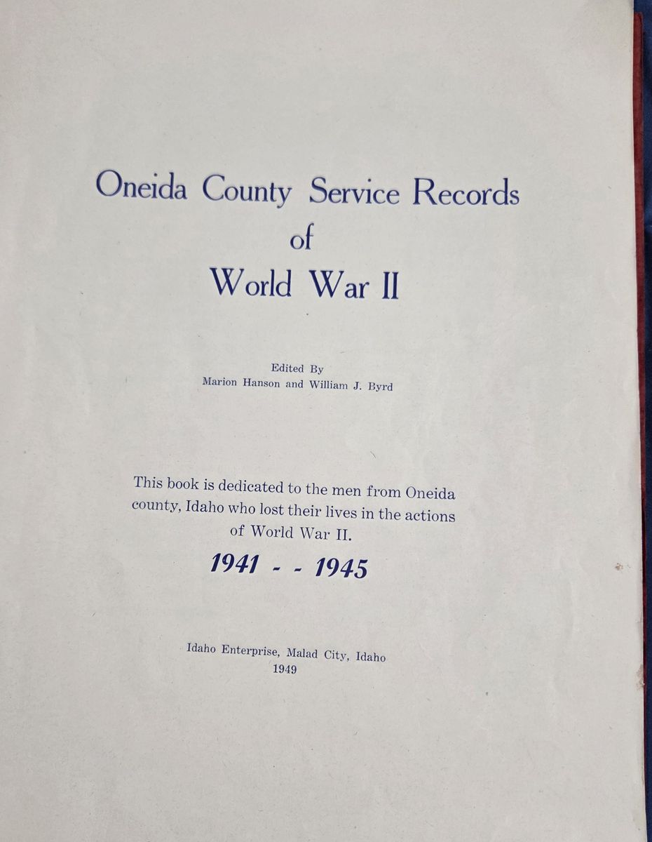 Oneida County Service Records of World War II 1941-1945 Idaho Book Published 1949