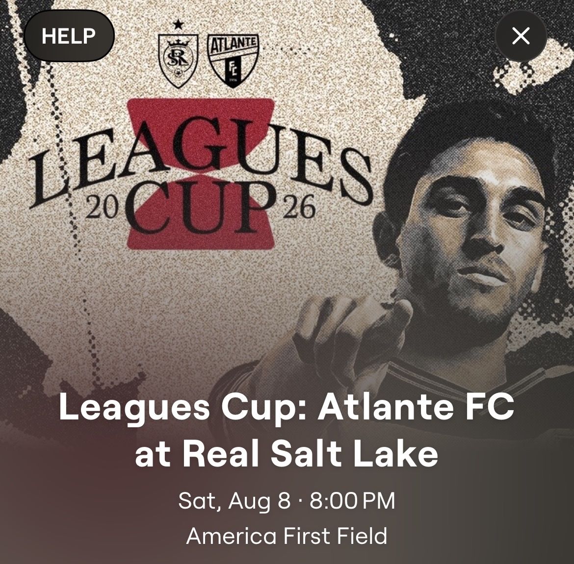 (2) - 4th Row Tickets to the Atlante FC vs Real Salt Lake Leagues Cup Saturday 8/8 match