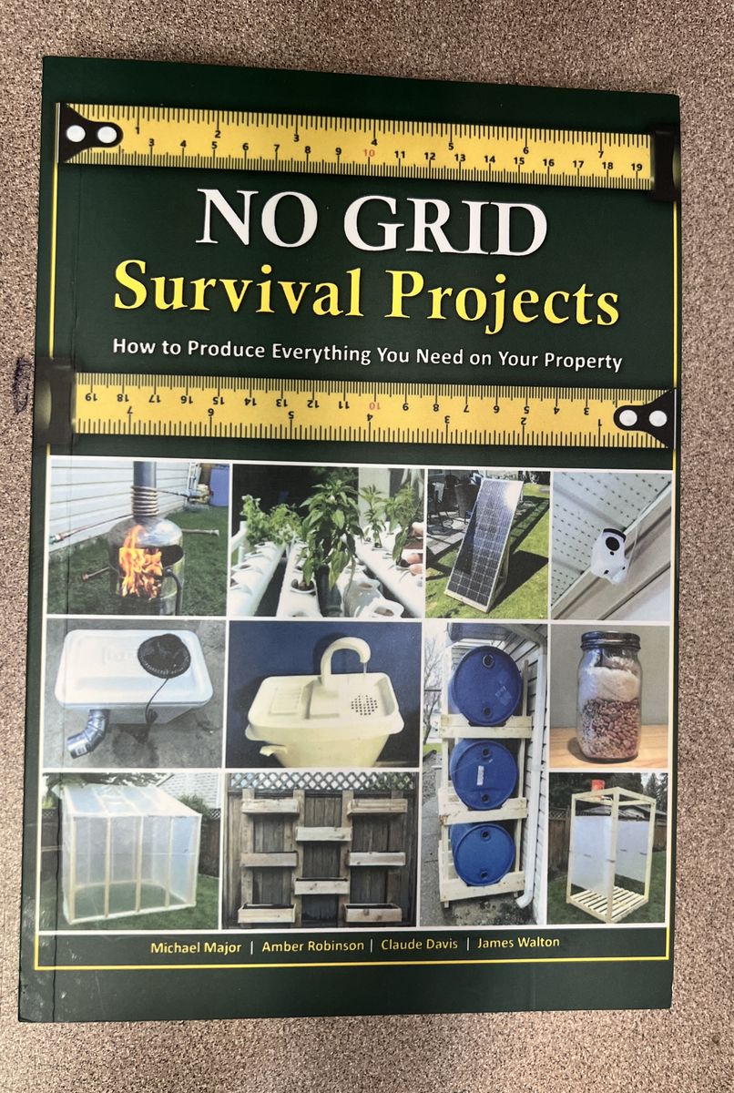 "NO GRID Survival Projects" Paperback Book "How to Produce Everything You Need on Your Property"