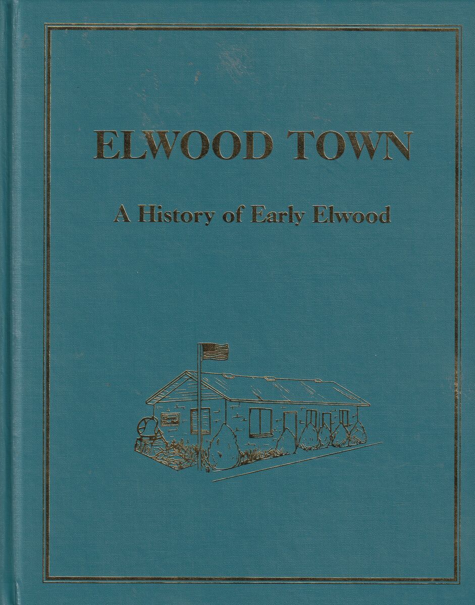Elwood Town A History of Early Elwood