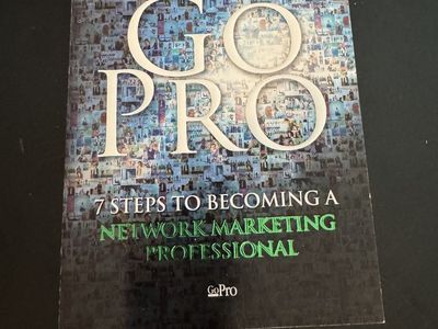 Go Pro : 7 Steps to Becoming a Network Marketing