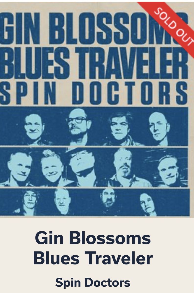 Gin Blossoms, Blues Traveler, Spin Doctors Concert Club Tickets - VIP Parking & Seating