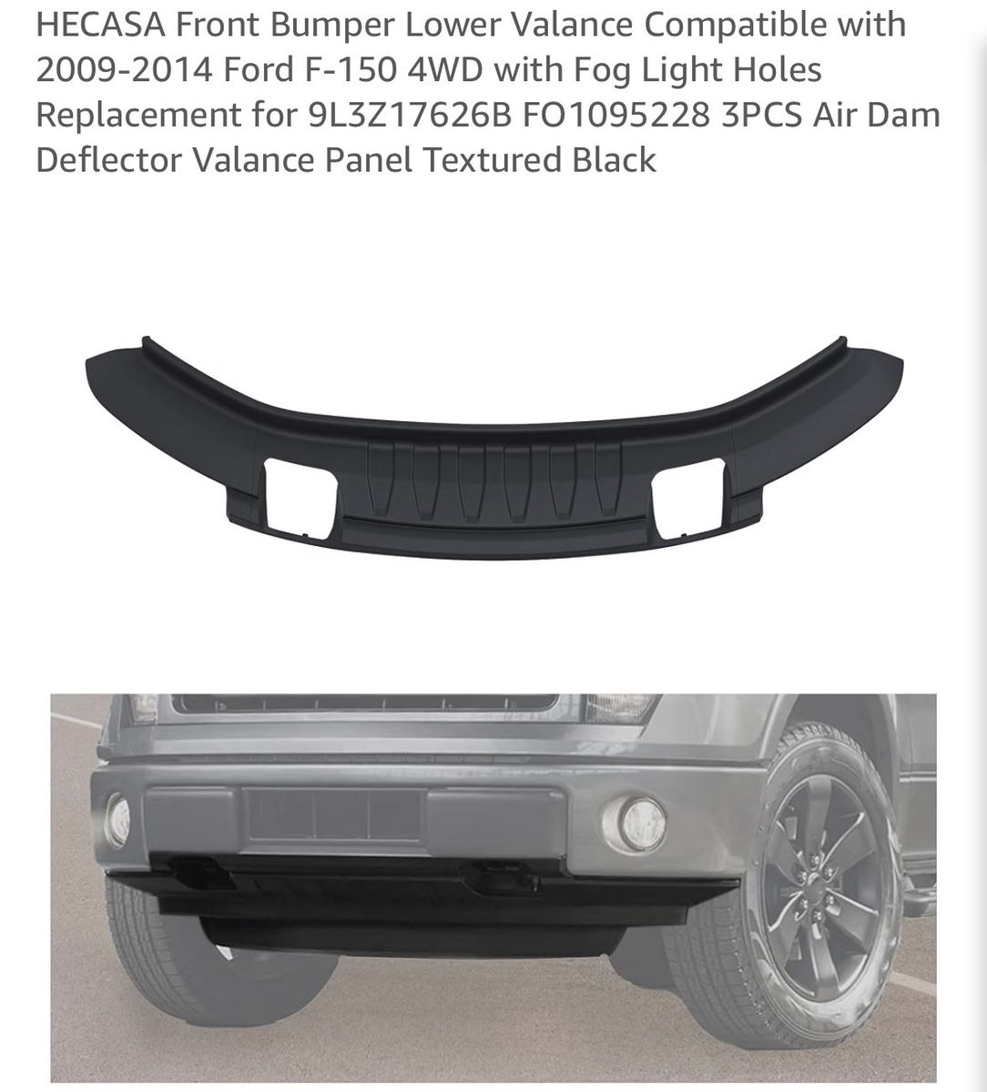 Front Bumper Lower Valance for 09-14 Ford F-150 4WD w/ Fog Light Holes (9L3Z17626B)
