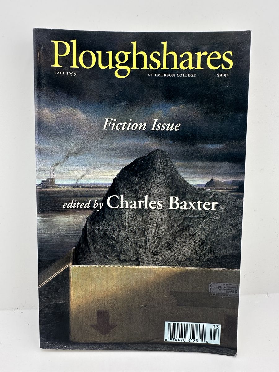 Ploughshares Fall 1999 Fiction Issue Charles Baxter Emerson College