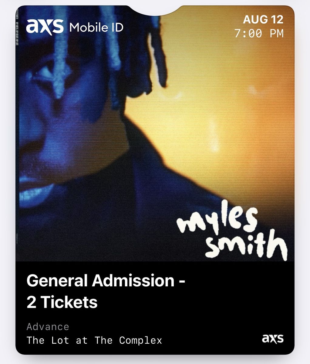 Myles Smith Concert Tickets - 2 General Admission - Aug 12 at The Lot at The Complex