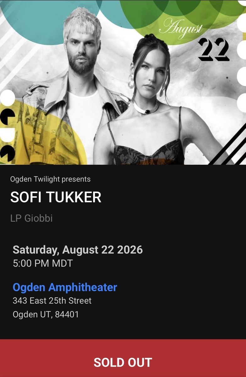1 Sofi Tukker ticket $40--SOLD OUT SHOW