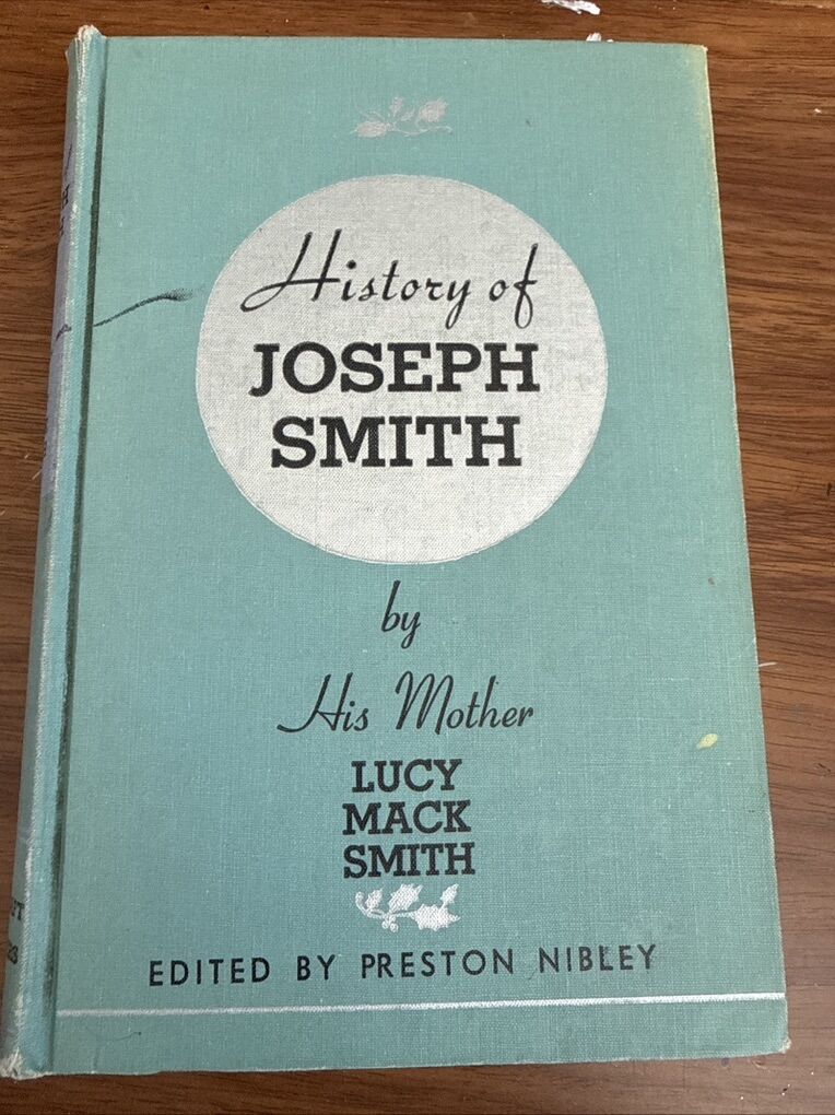 Hx of Joseph Smith by his mother, Lucy Mack Smith