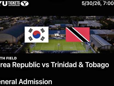 Corea vs Trinidad & Tobago 5 General Admission tickets $150 each