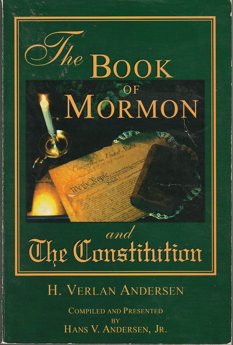 The Book of Mormon and the Constitution by H. Verlan Andersen