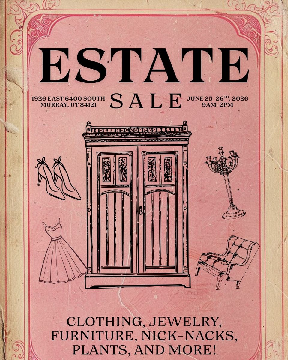 Estate Sale 7/24-7/25 9am -2pm 1926 E 6400 S