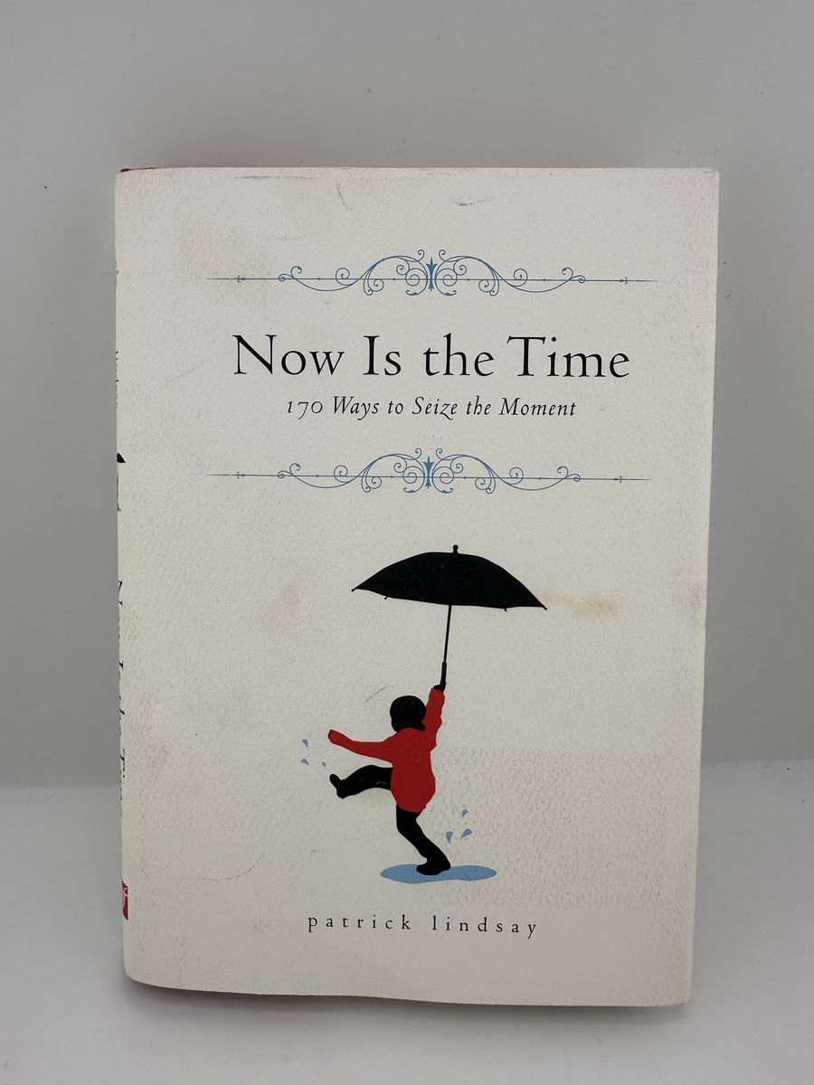 Now Is the Time Patrick Lindsay HC Inspirational Self Help Gift Book