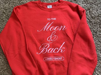 Love you to the moon and back red Lonely ghost sweatshirt