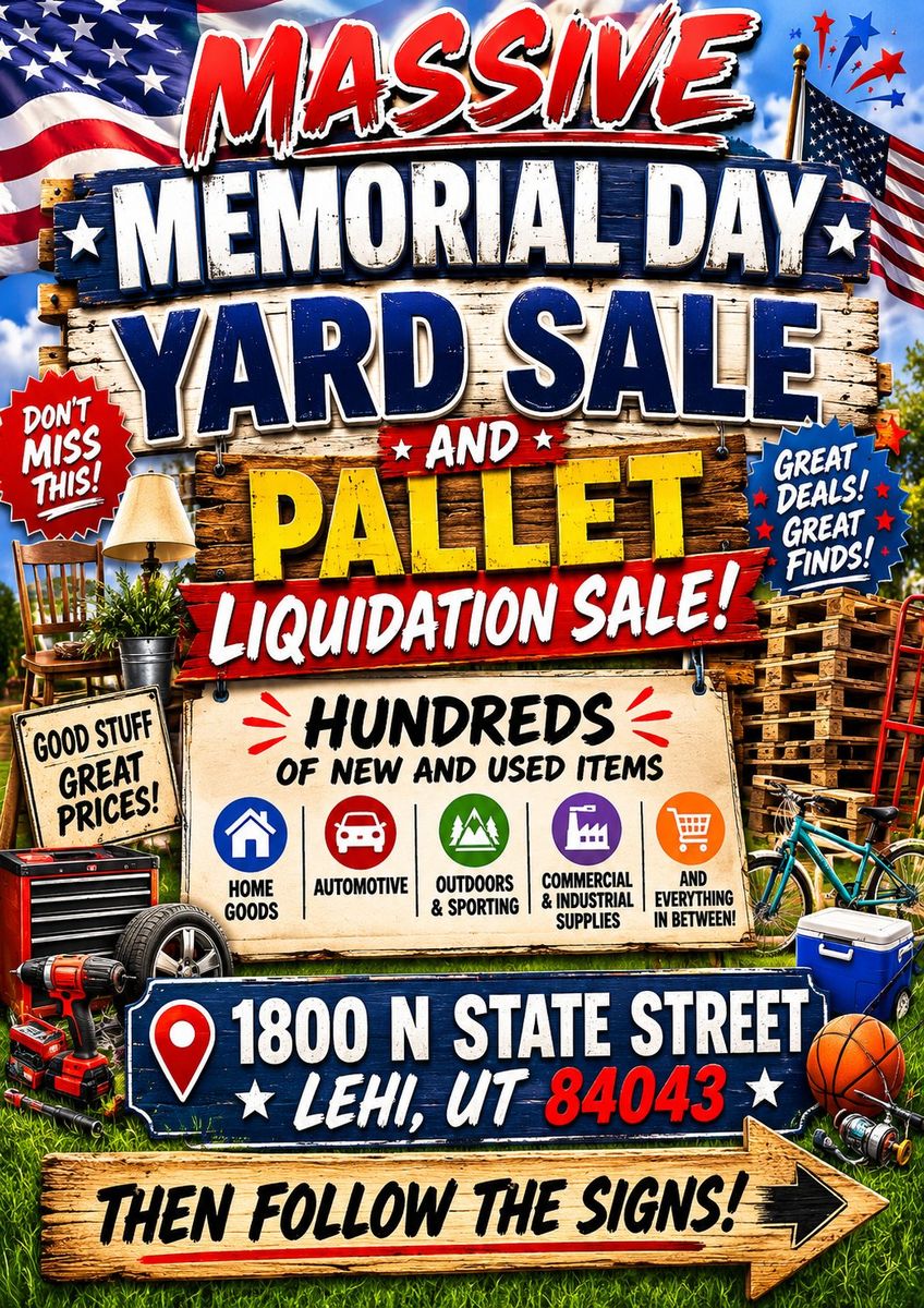 HUGE Memorial Day Yard Sale and Pallet Liquidation Sale