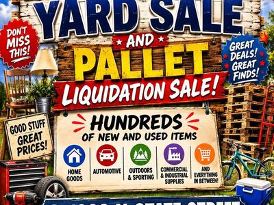HUGE Memorial Day Yard Sale and Pallet Liquidation Sale