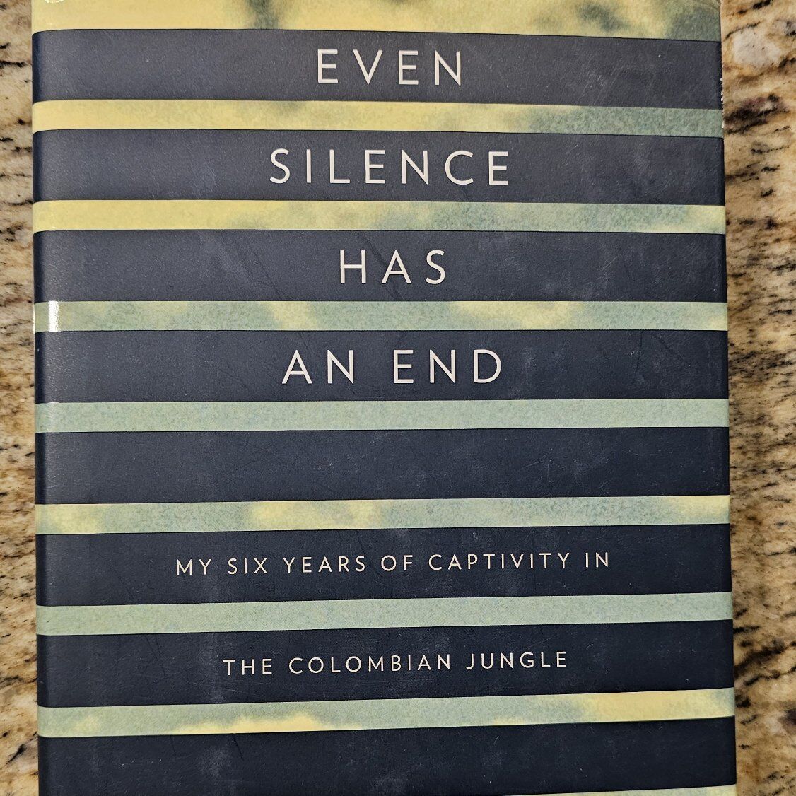 Even Silence Has An End by Ingrid Betancourt