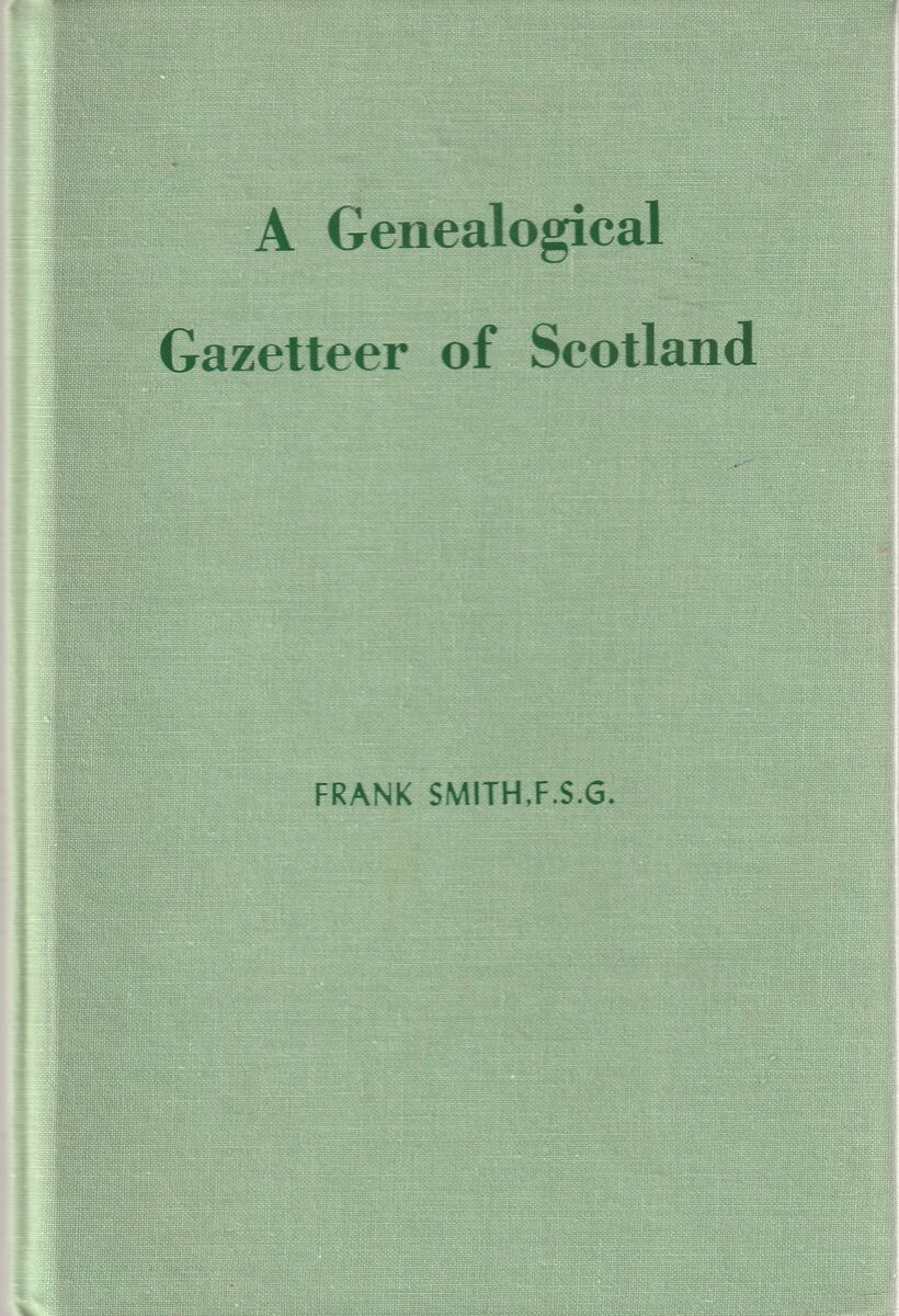 A Genealogical Gazetteer of Scotland: