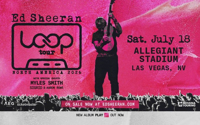 Ed Sheeran: LOOP Tour - Saturday July 18 - Allegiant Stadium Las Vegas -2 Tickets ($300 seat value)