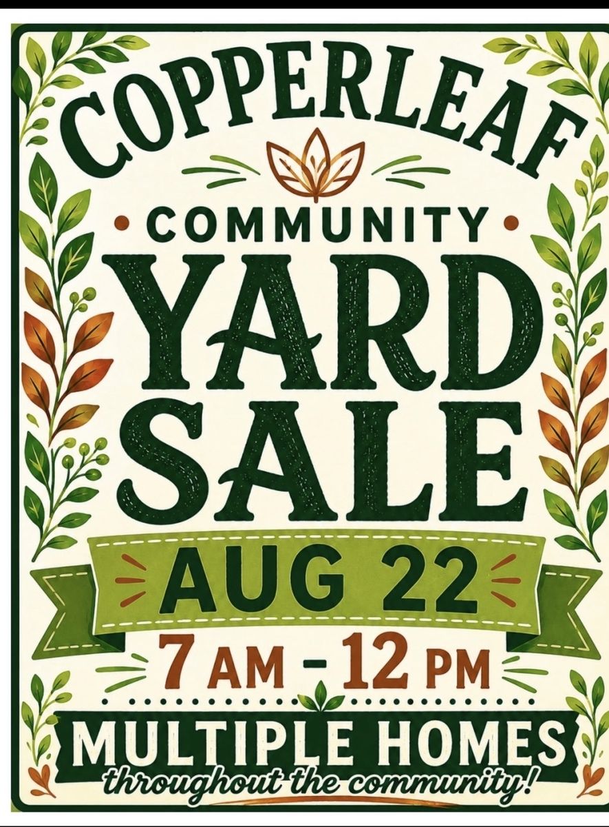Copperleaf Community Multi-Home Yard Sale - Aug 22, 7 AM - 12 PM
