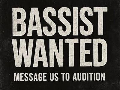 WANTED: METALCORE BASSIST