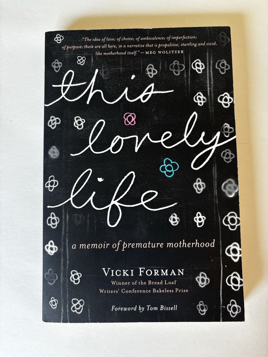 This Lovely Life: A Memoir of Premature Motherhood by Vicki Forman, softcover Book