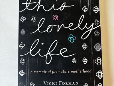 This Lovely Life: A Memoir of Premature Motherhood by Vicki Forman, softcover Book