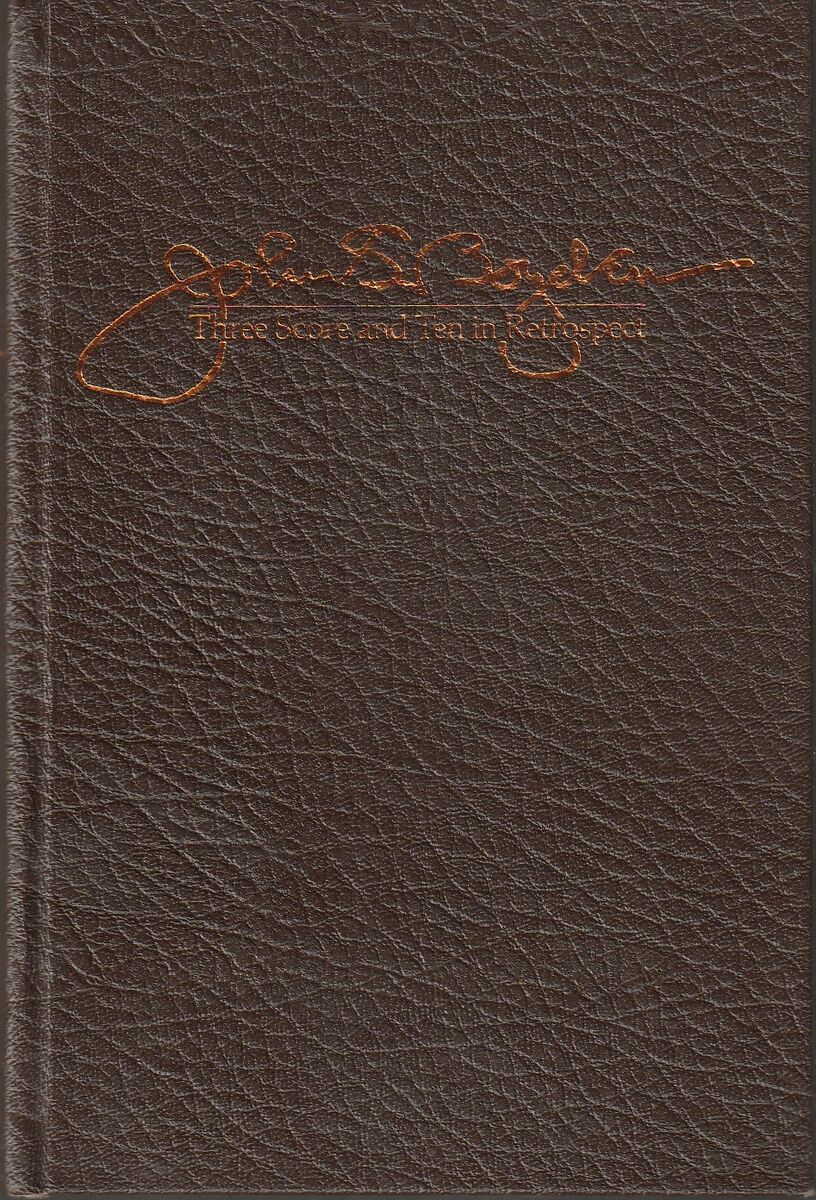 John S. Boyden: Three Score and Ten in Retrospect