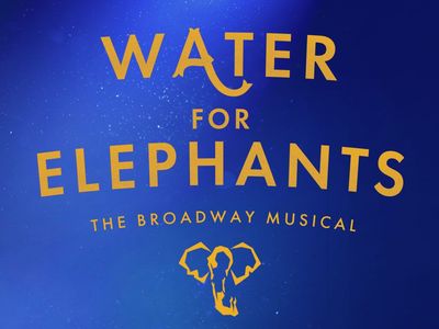 Water for Elephants - 2 Orchestra Level Tickets - August 27 Showing