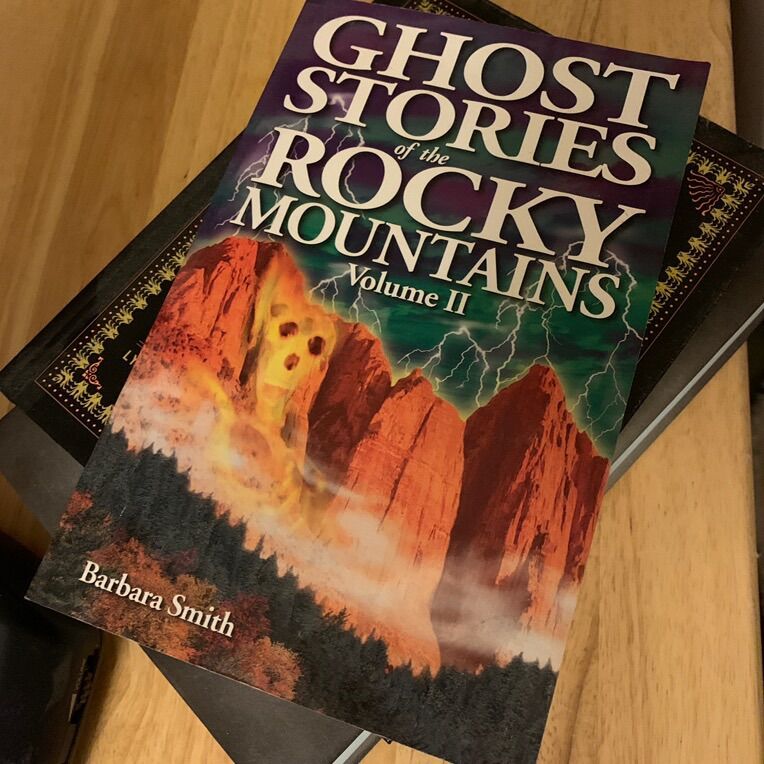 Ghost Stories of the Rocky Mountains Vol 2