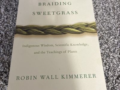 Braiding Sweetgrass by Robin Wall Kimmerer - Indigenous Wisdom, Scientific Knowledge & Plants